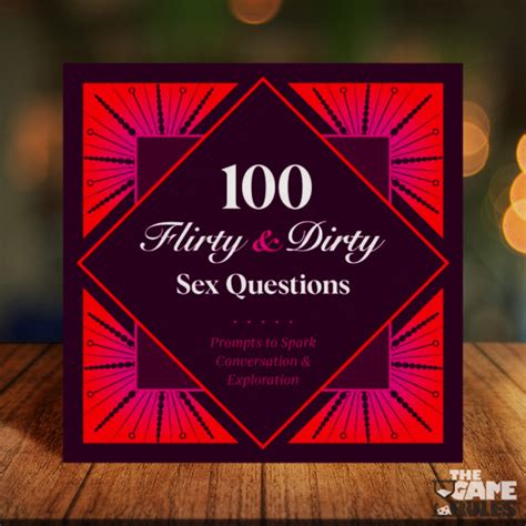 100 Flirty And Dirty Sex Questions