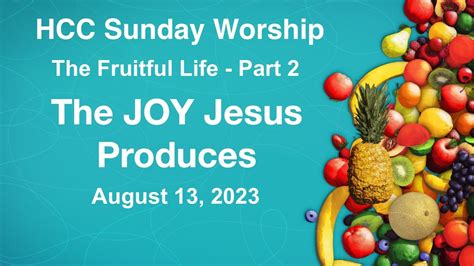 Hcc Worship For Sunday August 13 2023 Youtube