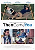 Then Came You Movie Information, Trailers, Reviews, Movie Lists by ...