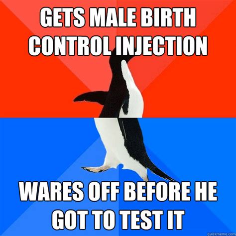 Gets Male Birth Control Injection Wares Off Before He Got To Test It Socially Awesome Awkward