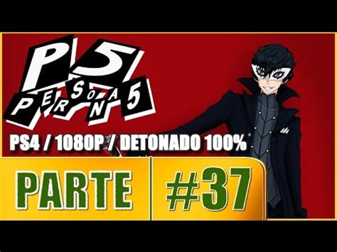 Persona 5 game guide by gamepressure.com. Persona 5 Gameplay Walkthrough PARTE 37 Tower Max Rank 10 & Strength Confidant [ PS4 1080P ...