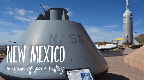 New Mexico Museum Of Space History Youtube