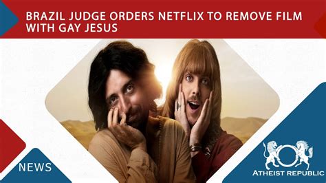 Brazil Judge Orders Netflix To Remove Film With Gay Jesus Youtube