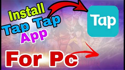 How To Downloadinstall Tap Tap App In Pc Windows Computer