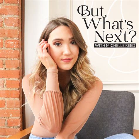 But Whats Next With Michelle Reed Podcast Listen Chartable