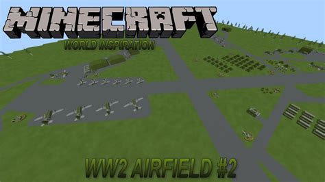 Minecraft World Inspirationideas Ww2 Airfield 2 Youtube