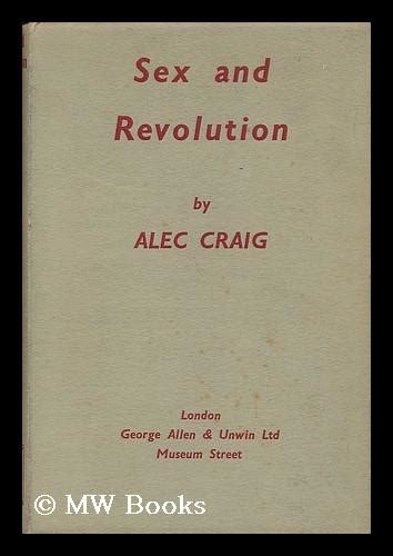 Sex And Revolution By Craig Alec 1934 First Edition Mw Books