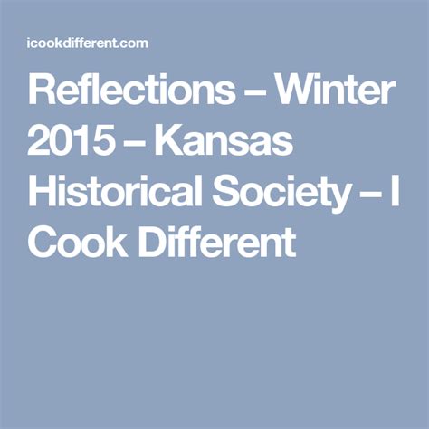 Reflections Winter 2015 Kansas Historical Society I Cook