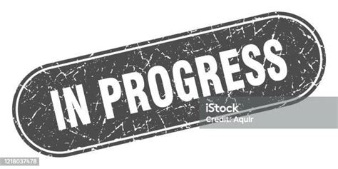 In Progress Sign In Progress Grunge Black Stamp Label Stock