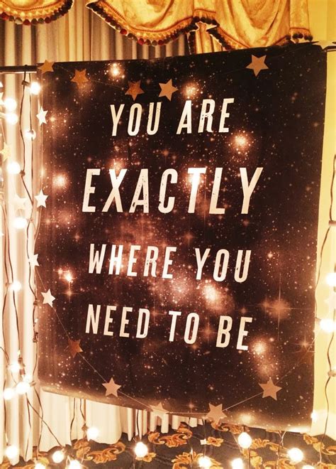 Inspirational Picture Quotes You Are Exactly Where You Need To Be