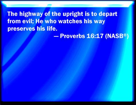 Proverbs The Highway Of The Upright Is To Depart From Evil He That Keeps His Way