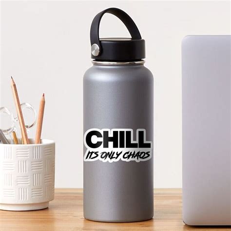 Chill Its Only Chaos Sticker For Sale By Cltrs Redbubble