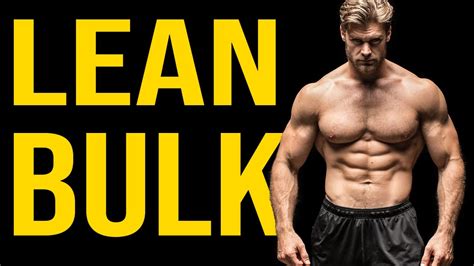 How To Lean Bulk Without Getting Fat Beginners Guide Youtube
