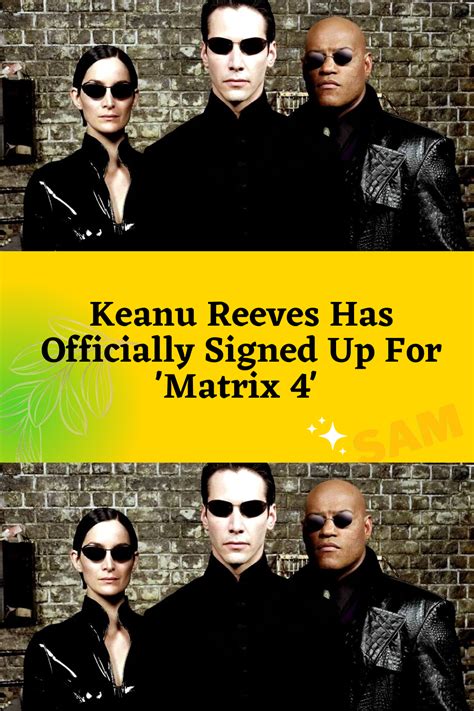 keanu reeves has officially signed up for matrix 4 artofit