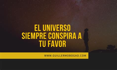 El Universo Conspira A Mi Favor Ley De Atracci N Guillermo Bogao