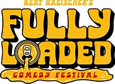 Fully Loaded Comedy Festival - 2023 Tour - Fully Loaded Comedy Festival
