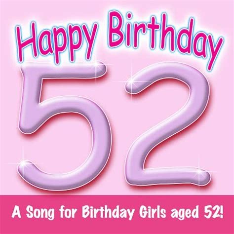Happy Birthday Girl Age 52 By Ingrid Dumosch The London Fox Singers On Amazon Music Amazon
