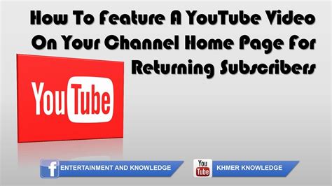 How To Feature A Youtube Video On Your Channel Home Page