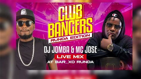 Club Bangers Live Runda Edition Dj Jomba Mc Jose Afrobeat Amapiano Gengetone Bongo Youtube