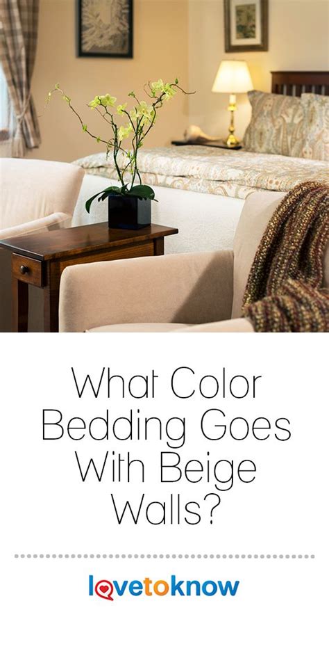 What Color Bedding Goes With Beige Walls Lovetoknow Beige Walls