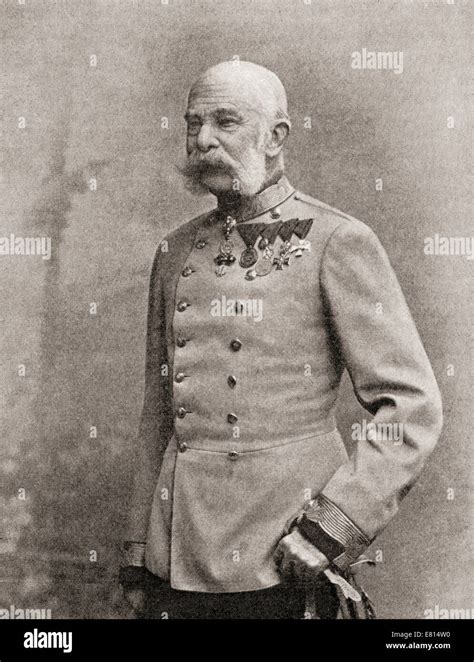 Franz Joseph I Or Francis Joseph I 1830 1916 Emperor Of Austria And