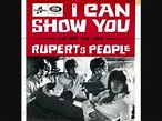 Rupert's People - I Can Show You - 1968 45rpm - YouTube