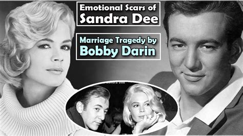 Emotional Scars Of Sandra Dee And A Marriage Tragedy By Bobby Darin Youtube