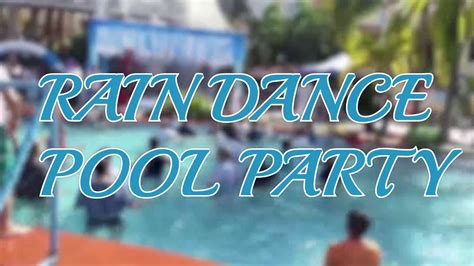 Rain Dance Pool Party Youtube