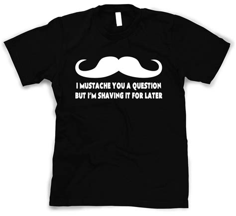 Crazy Dog Tshirts Boys I Mustache You A Question Shaving It For Later