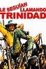 Le seguían llamando Trinidad (1972) Película - PLAY Cine