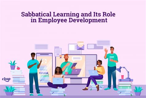 Sabbatical Learning And Its Role In Employee Development Eleap