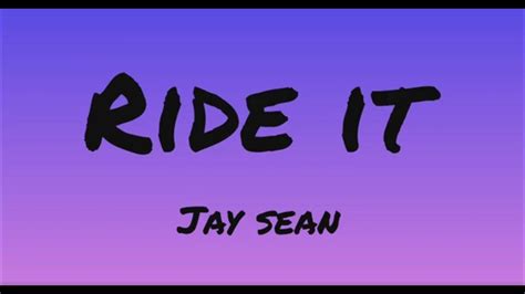 Ride It Jay Sean Lyrics Youtube