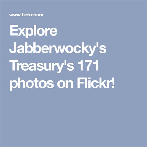 Jabberwockys Treasury Jabberwocky Flickr Explore