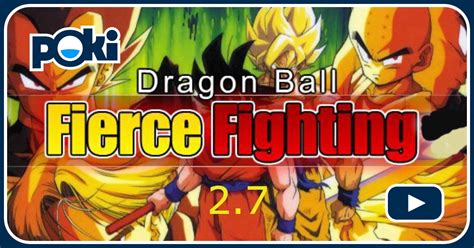 We have picked the all of these games can be played online directly, without register or download needed. DRAGON BALL FIERCE FIGHTING 2.7 Online - Play for Free at Poki!