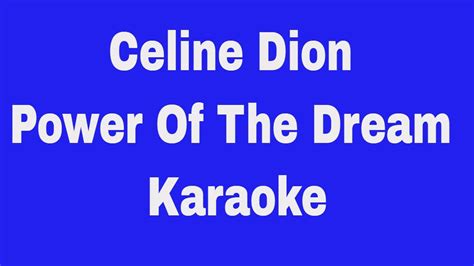 Celine Dion Power Of The Dream Karaoke Youtube