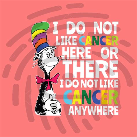 Dr Seuss I Do Not Like Cancer Here Or There I Do Not Like Etsy