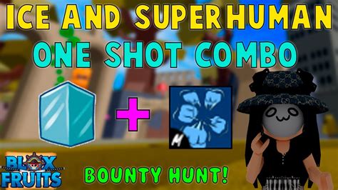 Best Ice Superhuman One Shot ComboBounty Hunt L Roblox Blox