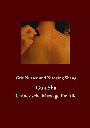 download gua sha chinesische massage für alle pdf grit nusser smitunclapol
