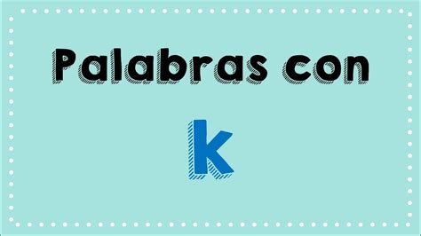 Palabras Con K En Espanol