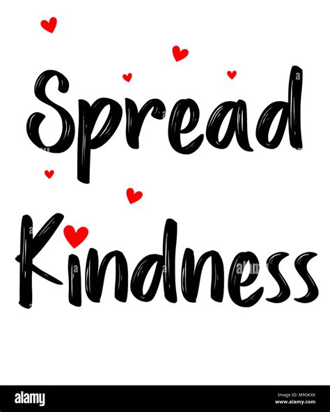 Spread Kindness High Resolution Stock Photography And Images Alamy