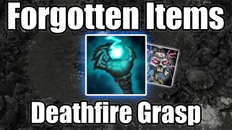 Deathfire Grasp Forgotten Items Lol History Youtube