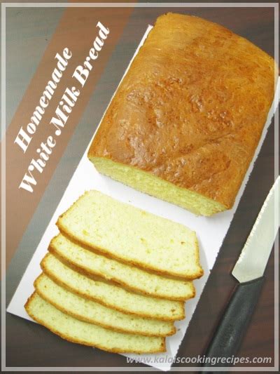Kalais Cooking Recipes Homemade White Milk Bread Recipe How To Make