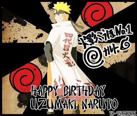 Happy Birthday Uzumaki Naruto By To Thestars On Deviantart
