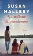 Lamiavitasonoilibri: "UN MILIONE DI PICCOLE COSE" di SUSAN MALLERY