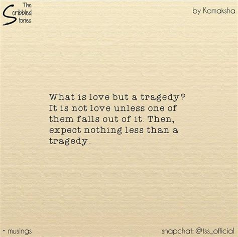 Love Tragedy True Words What Is Love Quotes