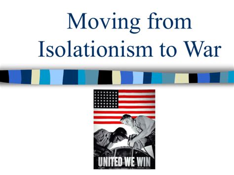 Isolationism To World War Ii