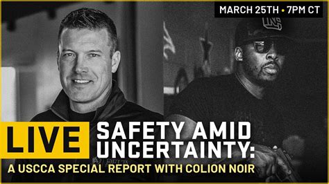 Live Safety Amid Uncertainty Uscca Special Report Feat Colion Noir Youtube