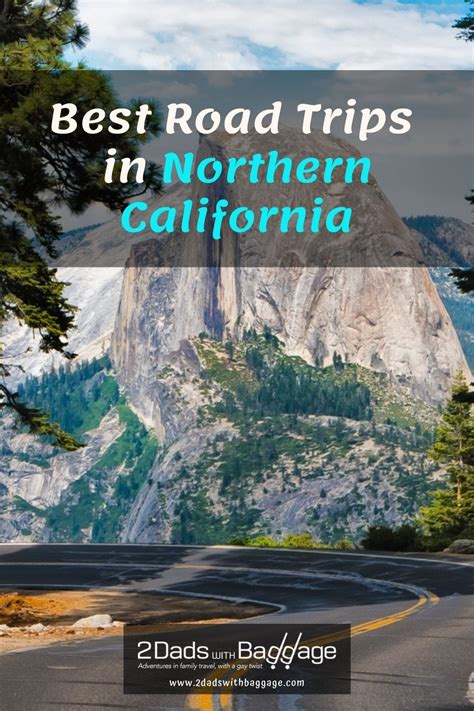 Best Road Trips In Northern California 2 Dads With Baggage