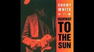 Snowy White - Highway To The Sun - YouTube