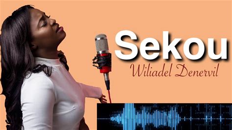Sekou Wiliadel Denervil Lyrics Haitian Gospel Music Youtube